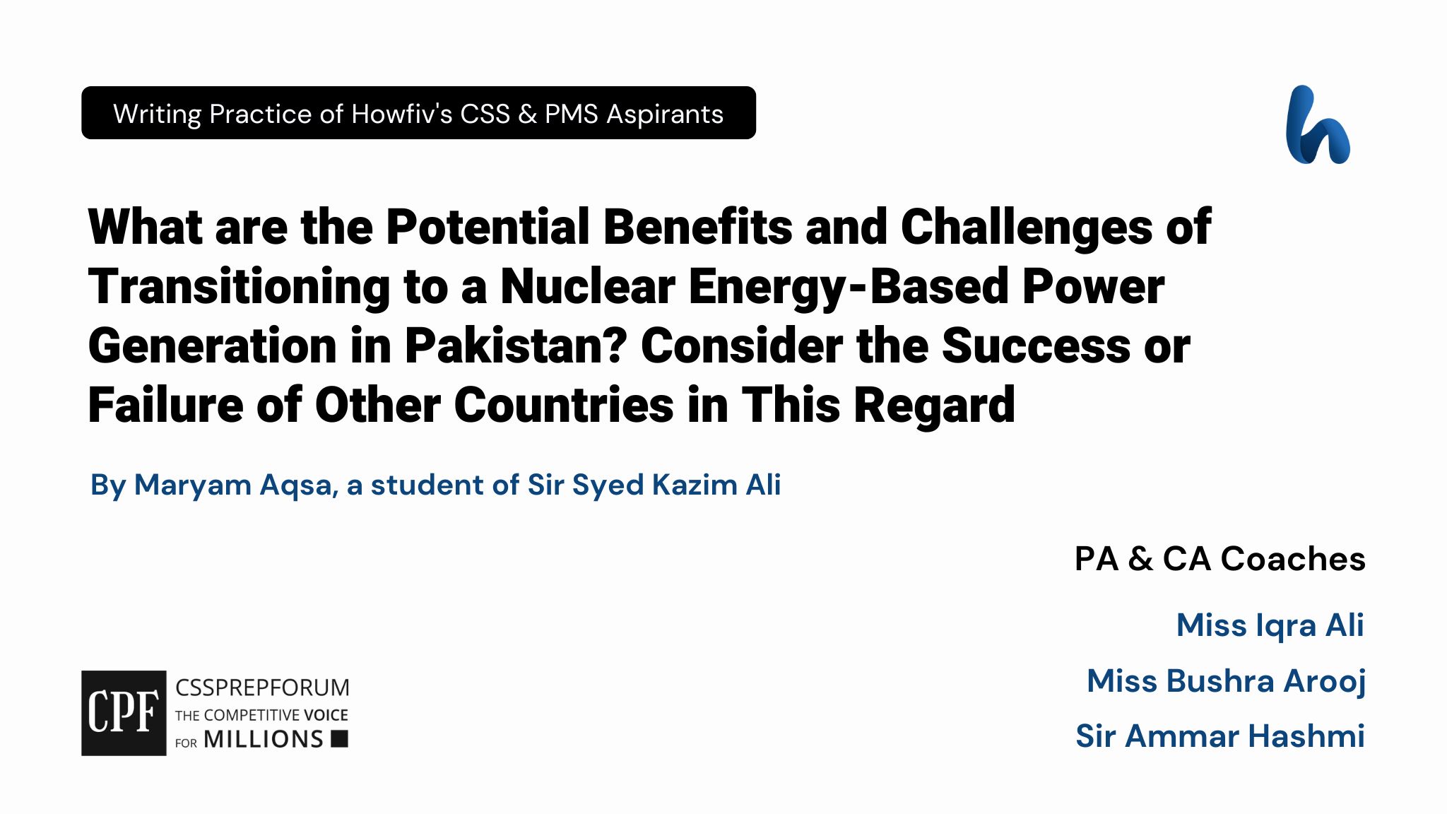CSS Current Affairs article | Benefits and Challenges of Transitioning to a Nuclear Energy-Based Power Generation | is an article written by Maryam Aqsa under the supervision of Sir Ammar Hashmi...