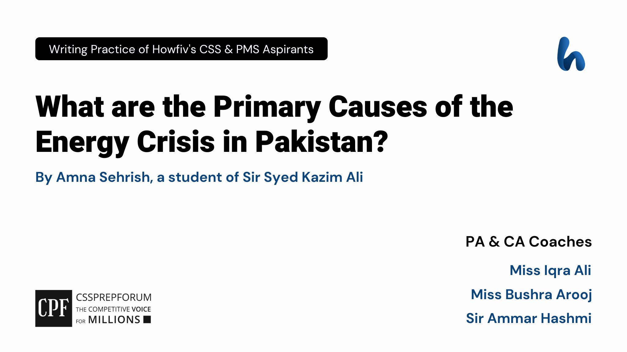 CSS Current Affairs article | Primary Causes of the Energy Crisis in Pakistan | is written by Amna Sehrish under the Supervision of Sir Ammar Hashmi...