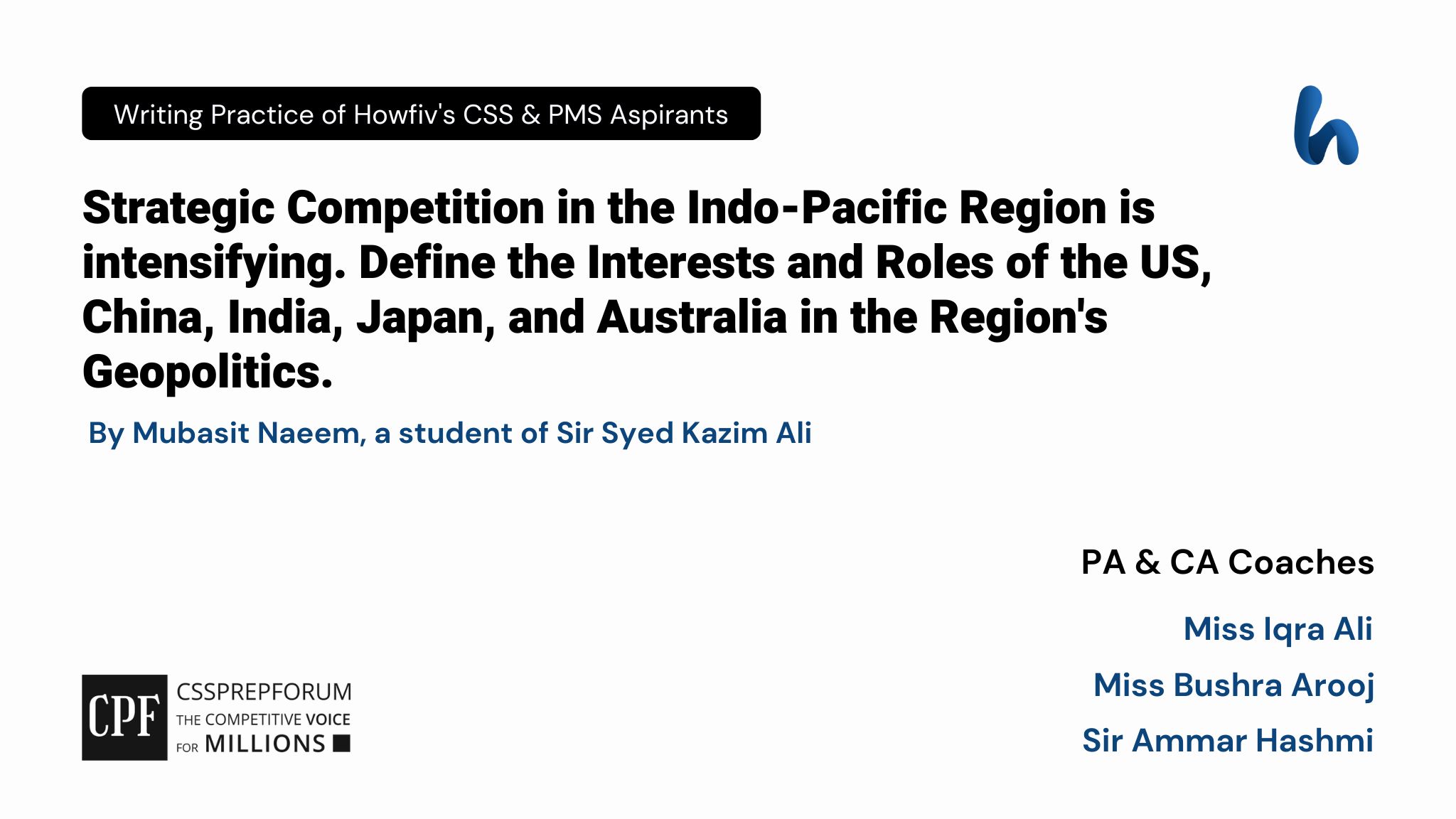 CSS Current Affairs Article, Strategic Competition in the Indo-Pacific Region is written by Mubasit Naeem...