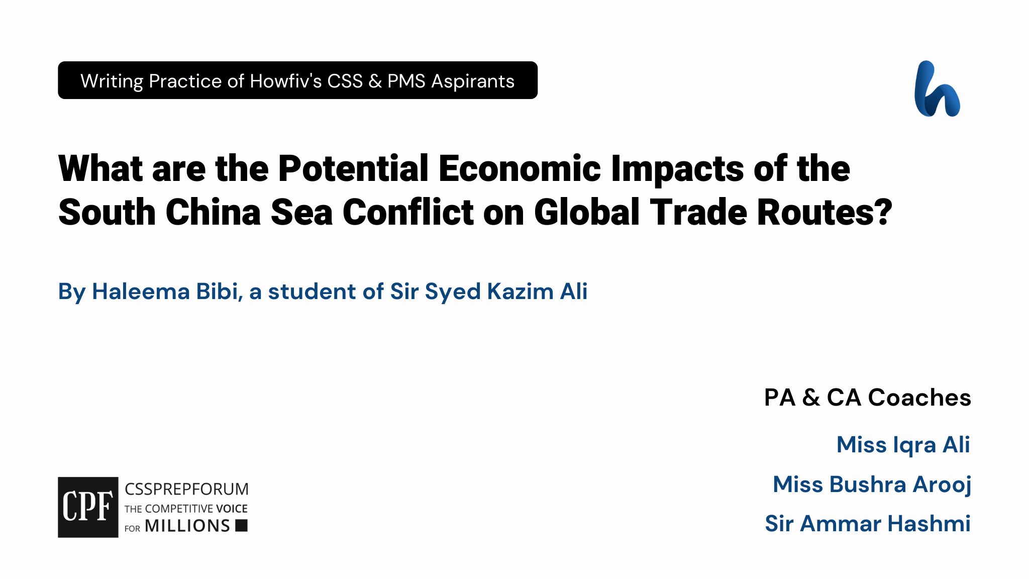 CSS Current Affairs article, Impacts of the South China Sea Conflict on Global Trade is written by Haleema Bibi...