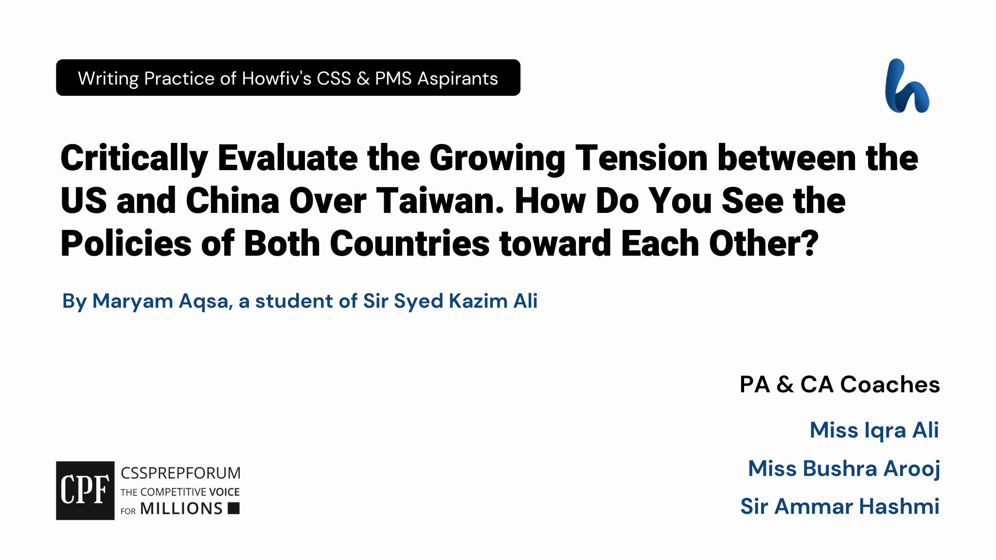 CSS Current Affairs Article, "Growing Tensions between US and China Over Taiwan" is written by Maryam Aqsa...