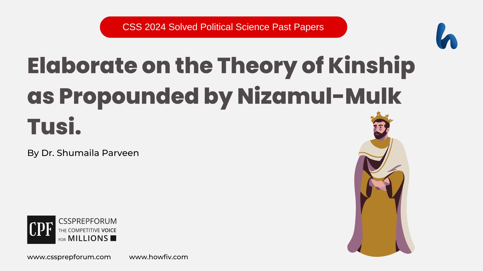 CSS 2024 QUESTION, ' Theory of Kinship by Nizamul-Mulk Tusi.' is solved by Dr. Shumaila Parveen...