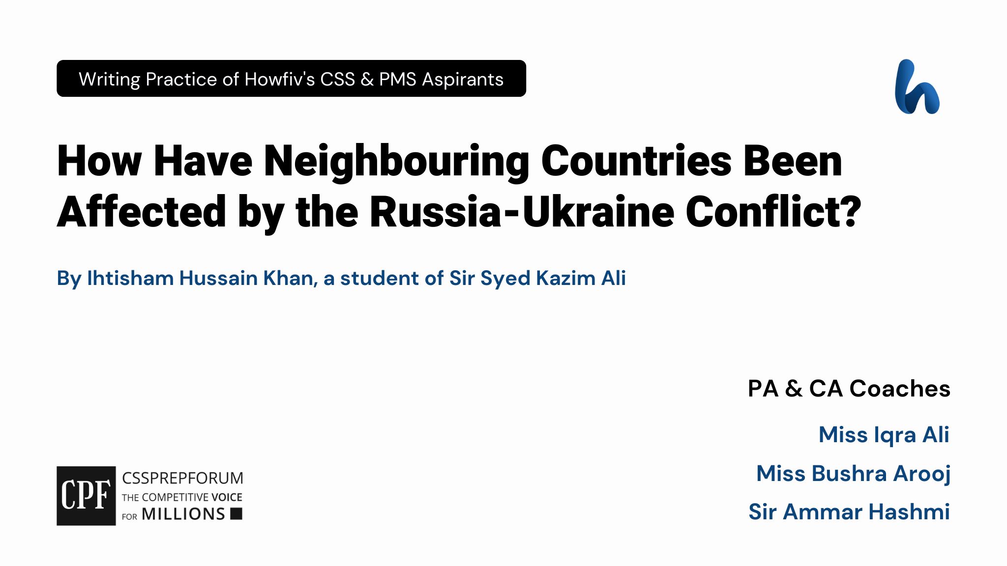 CSS Current Affairs Article, "Effects of Russia-Ukraine Conflict on Neighbours" is written by Ihtesham Hussain...