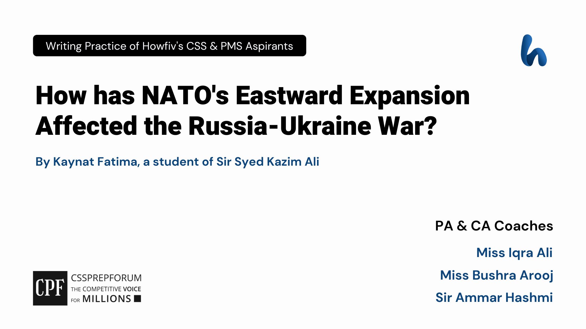 CSS Current Affairs Article, "Effects of NATO's Expansion on the Russia-Ukraine War' is written by Kaynat Fatima...