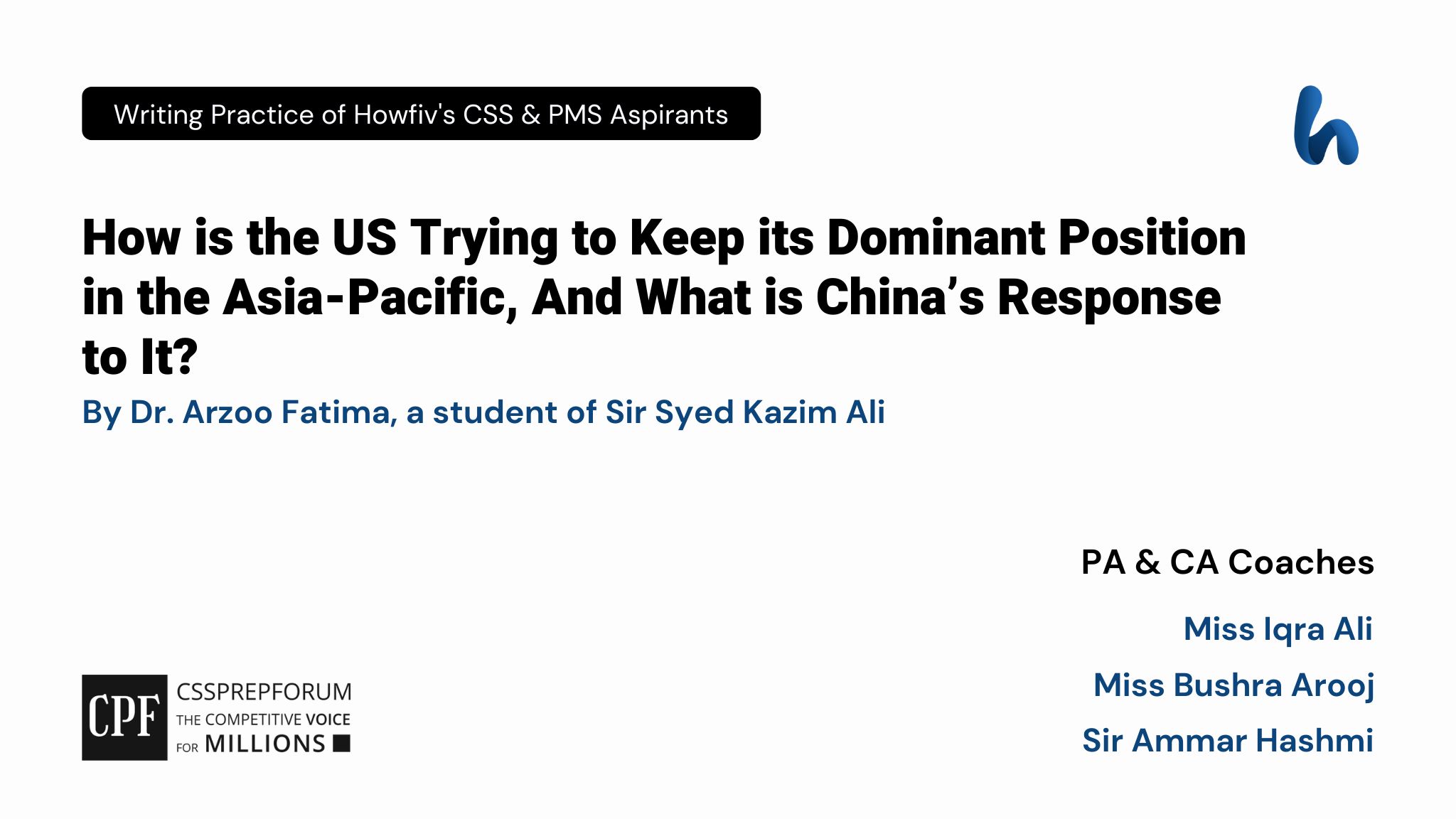 CSS Current Affairs article, "US-China Tussle to Keep Dominance in the Asia-Pacific" is written by Dr. Arzoo Fatima...