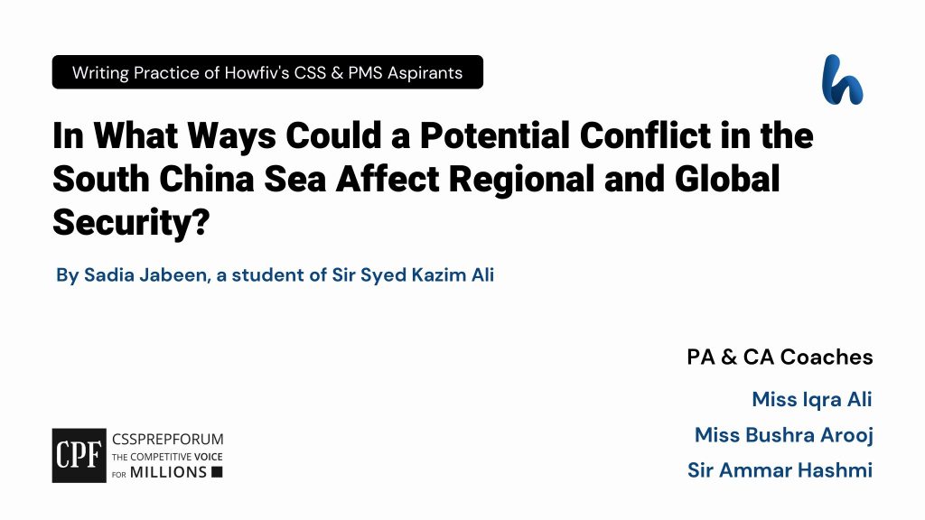 In What Ways Could a Potential Conflict in the South China Sea Affect Regional and Global Security