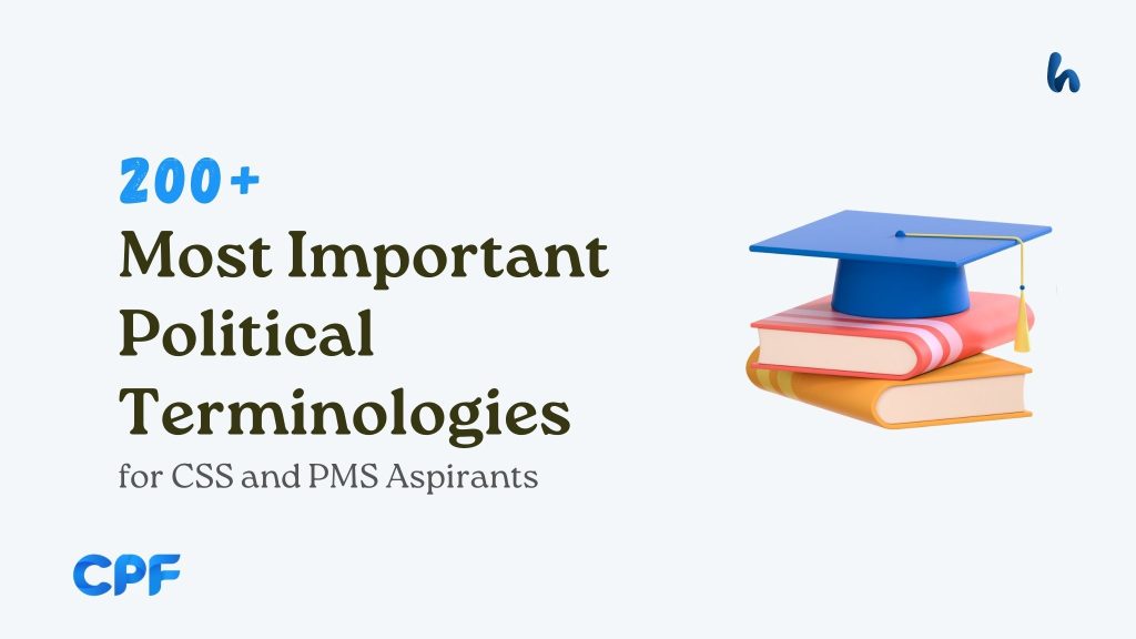 Most Important Political Terminologies for CSS and PMS Aspirants