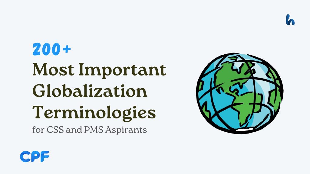 Most Important Globalization Terminologies for CSS and PMS Aspirants