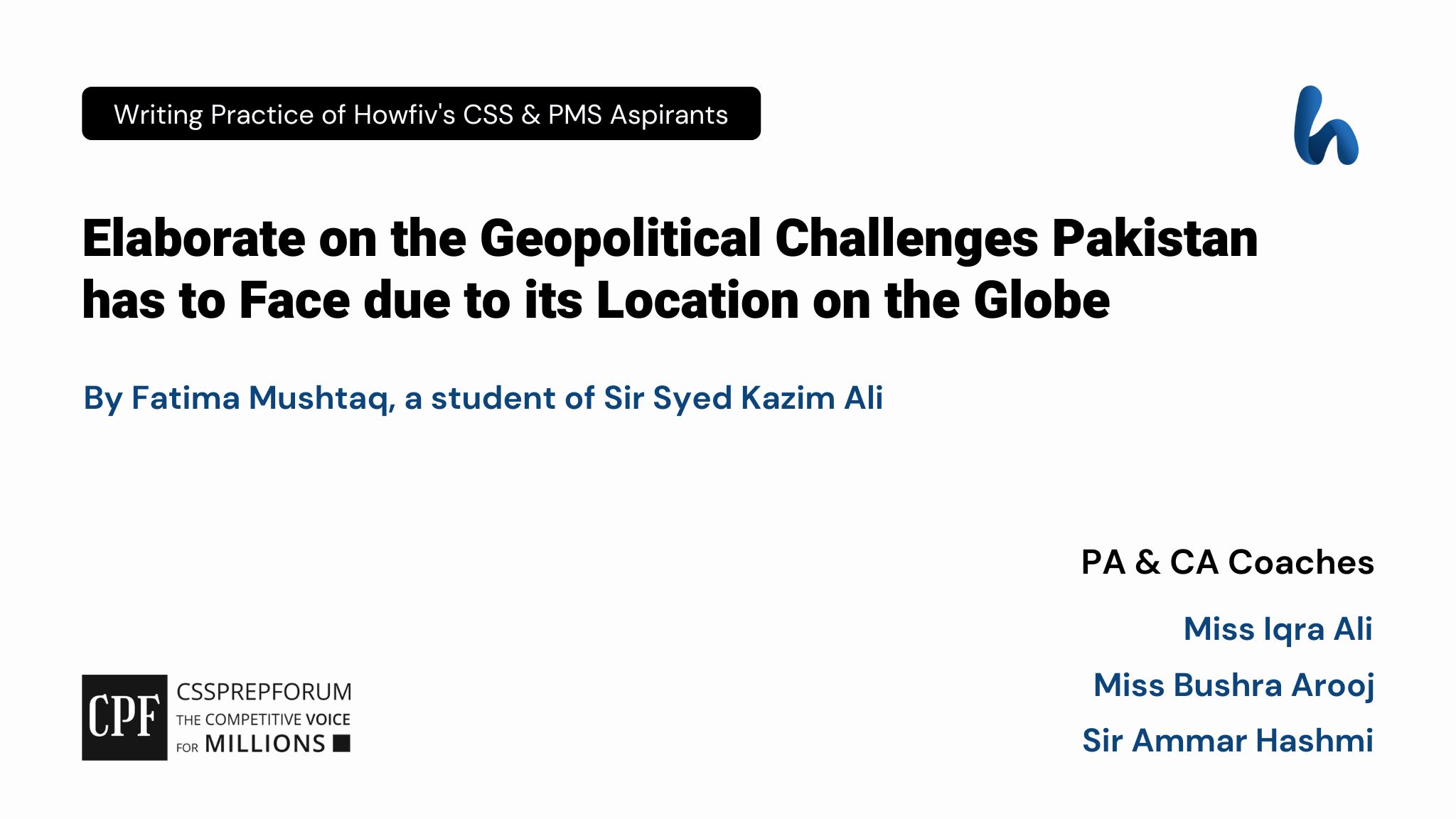 CSS Pakistan Affairs Article, "Challenges for Pakistan due to its Location" is written by Fatima Mushtaq..