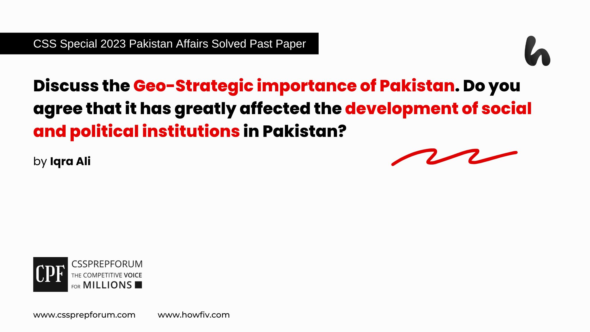 CSS 2023 Special Solved Pakistan Affairs Past Papers Question, "Geo-Strategic importance of Pakistan for its institutions" is Solved by Miss Iqra Ali, Pakistan's Best Pakistan Affairs Coach...