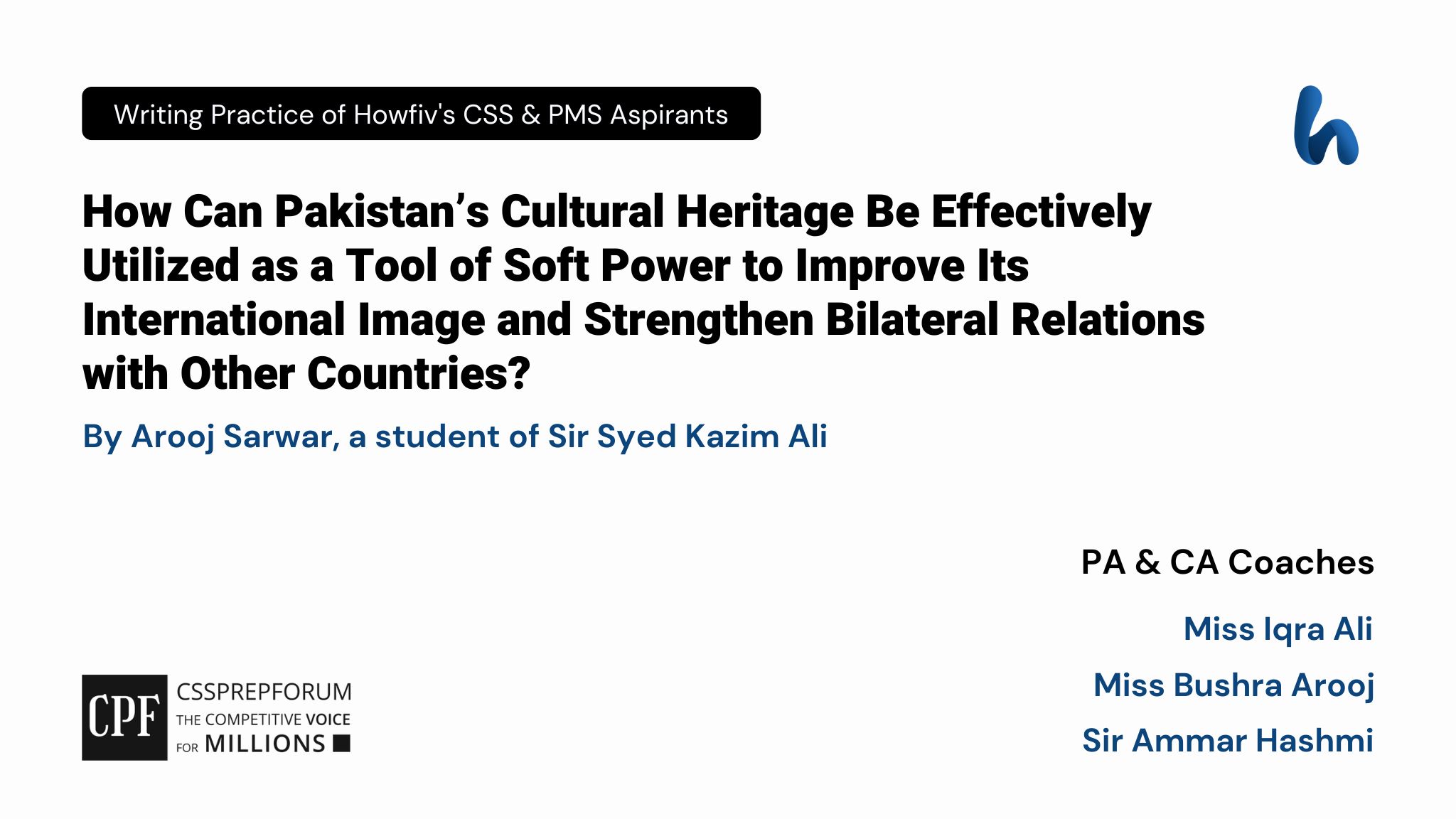 CSS Pakistan Affairs Question, "Pakistan’s Cultural Heritage as a Tool of Soft Power" is solved by Arooj Sarwar...