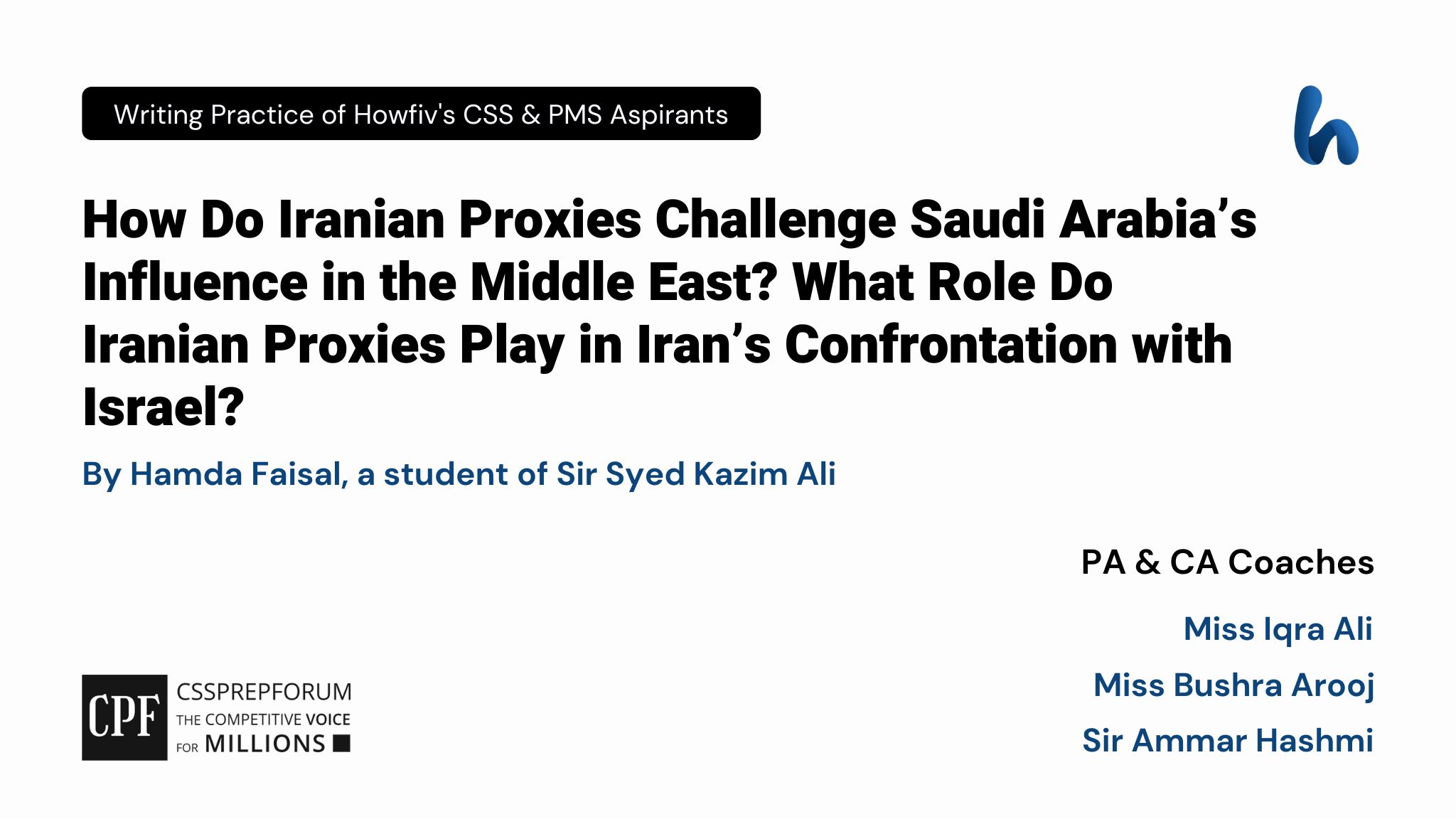 CSS Current Affairs Article, "Iranian Proxies Challenges the KSA's Influence" is written by Hamda Faisal...