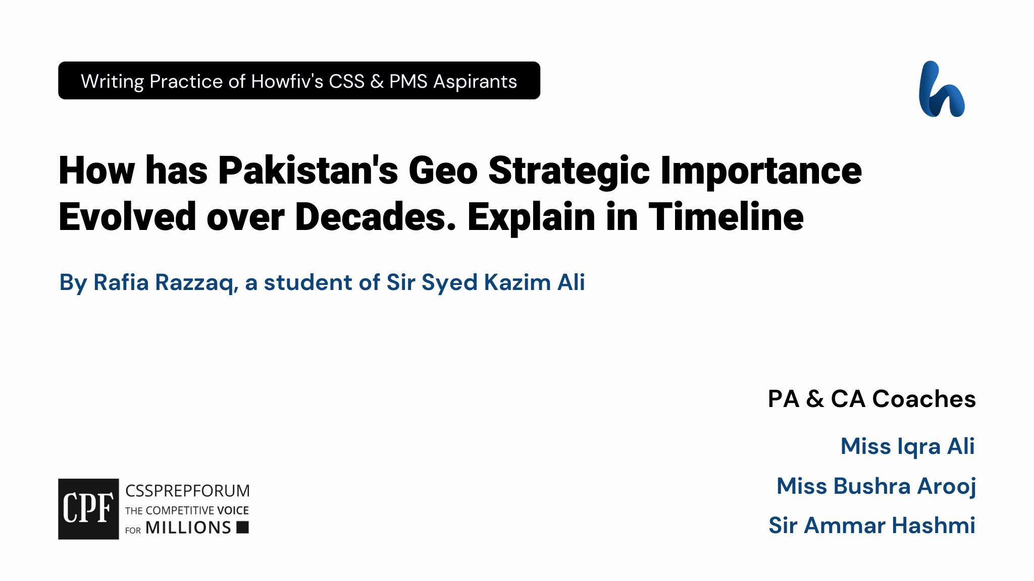 CSS Pakistan Affairs Article, "Evolution of Pakistan's Geostrategic Importance" is written by Rafia Razzaq...