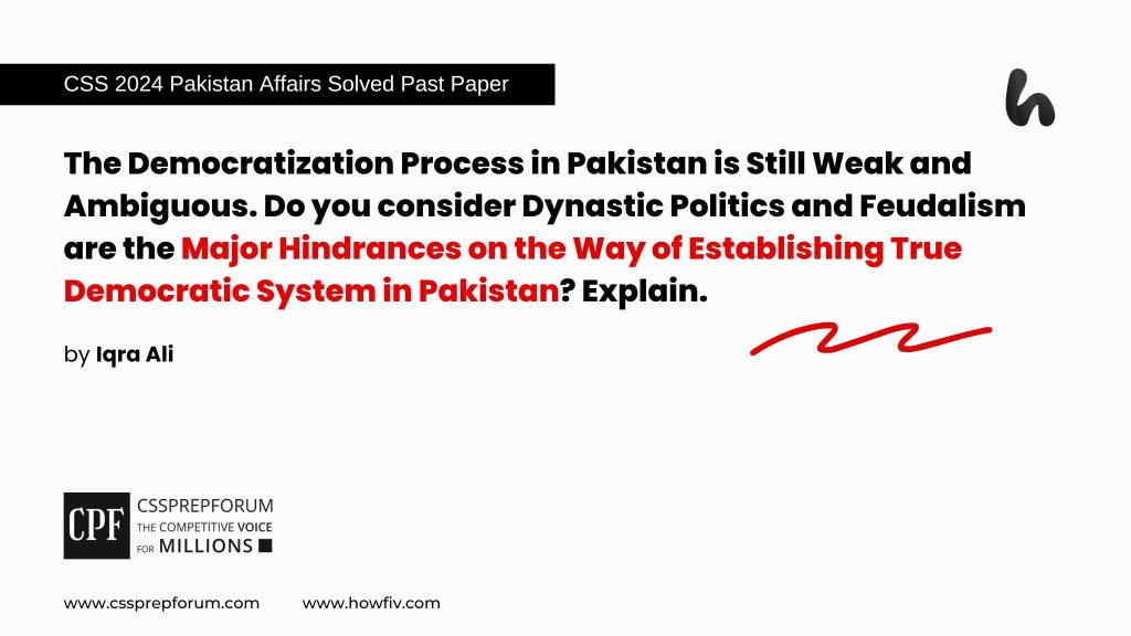 CSS 2024 Pakistan Affairs Past Papers Question, "Hindrances on the Way of Democratic System in Pakistan" is solved by Miss Iqra Ali, Pakistan's Best Pakistan Affairs Coach...