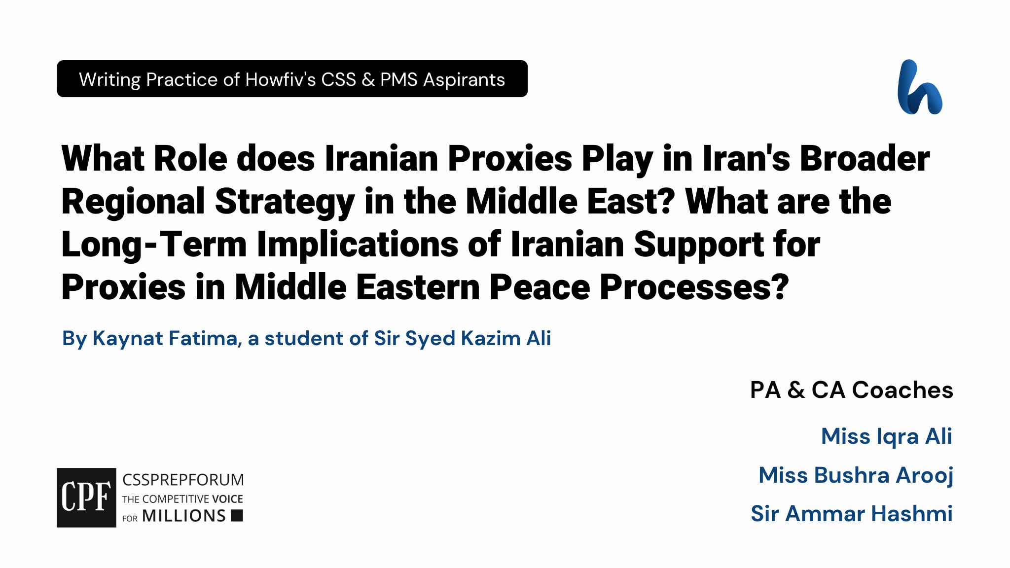 CSS Current Affairs Article, "Iran's Broader Regional Strategy in the Middle East" is written by Kaynat Fatima...