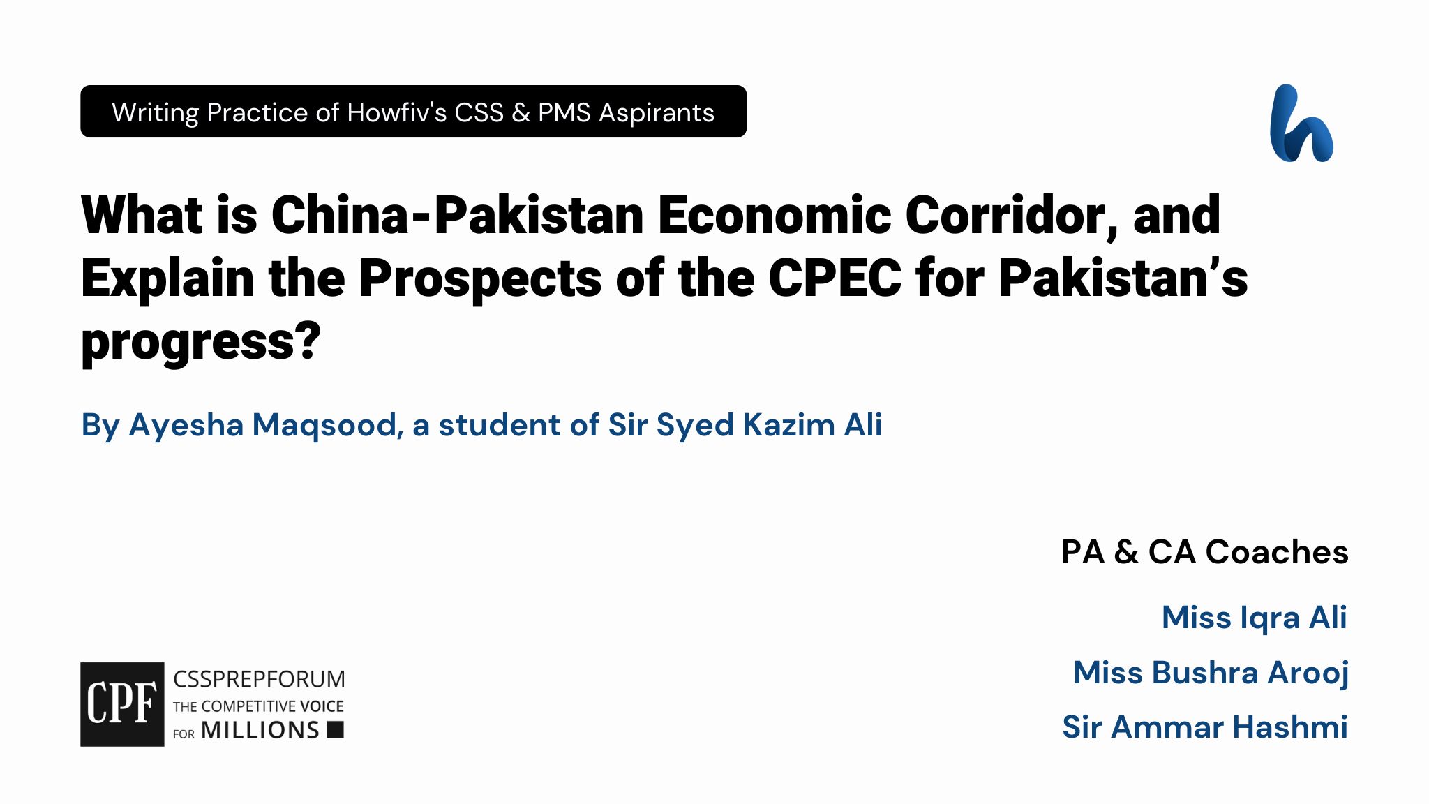 CSS Pakistan Affairs Question, "Prospects of the CPEC for Pakistan" is written by Ayesha Maqsood...