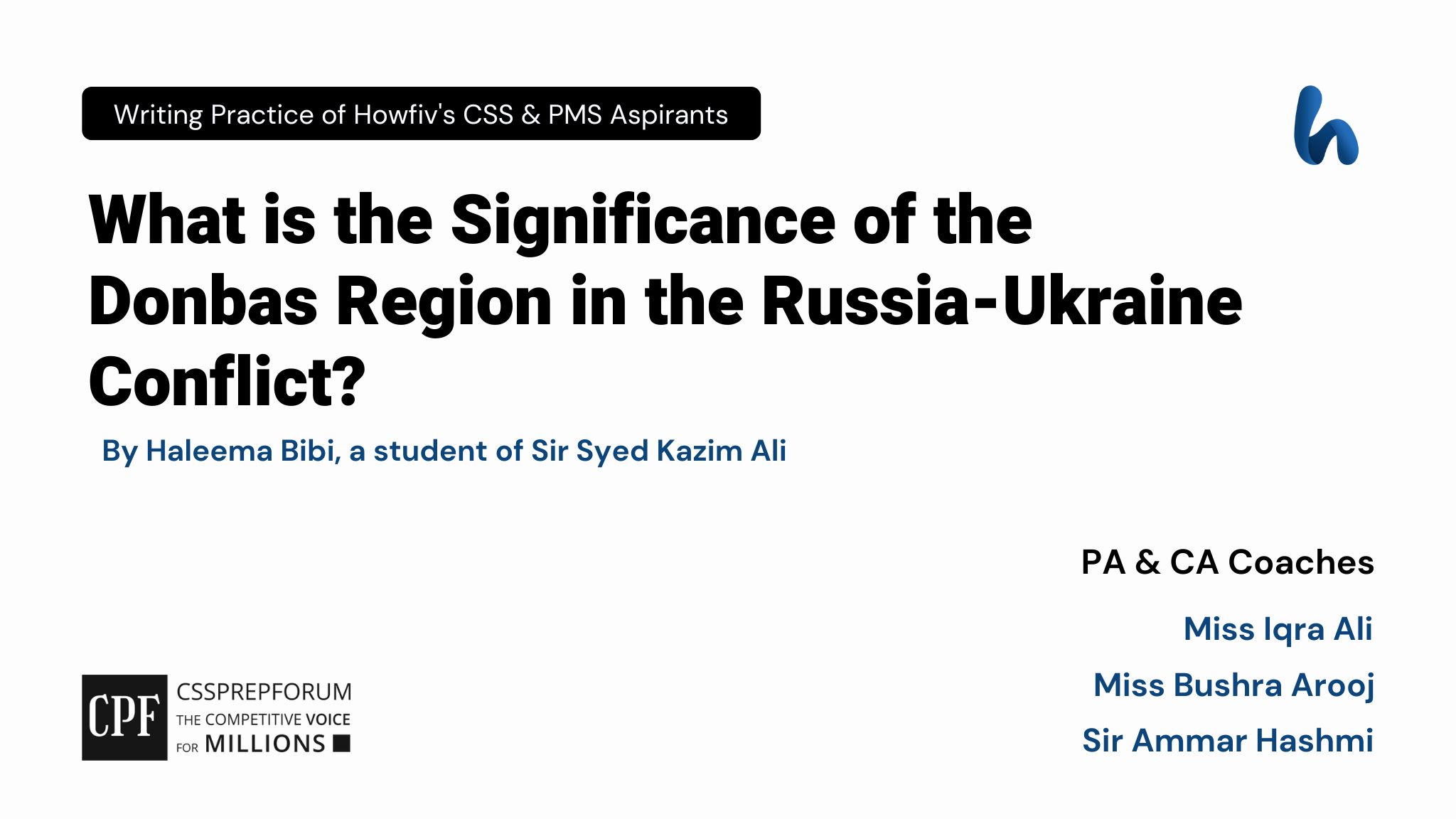 CSS Current Affairs Article, "Significance of the Donbas Region in the Russia-Ukraine Conflict" is written by Haleema Bibi...