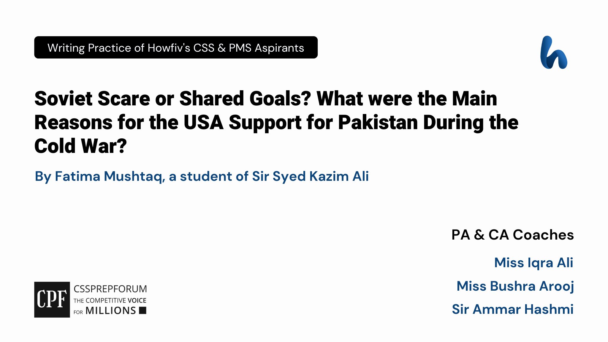 CSS Pakistan Affairs Article, "Reasons for the US Support for Pakistan During the Cold War" is written by Fatima Mushtaq...