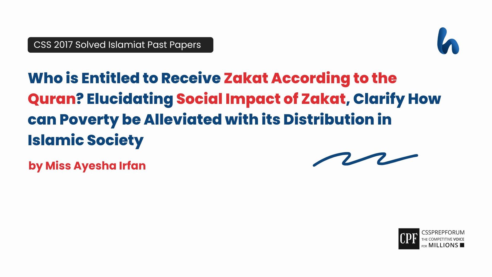 CSS 2017 Islamiyat Past Papers Question, "Zakat in Islam and its Impacts on Society" is solved by Miss Ayesha Irfan...