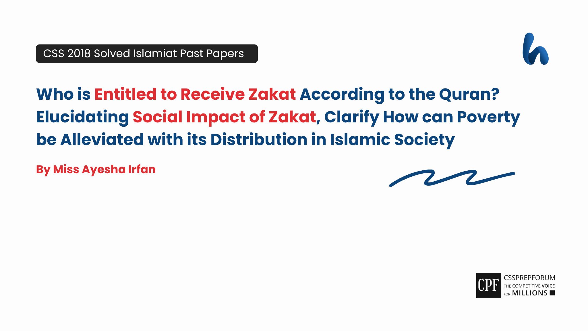 CSS 2018 Islamiyat Past Papers Question, "Zakat in Islam and its Impacts on Society" is solved by Miss Ayesha Irfan...