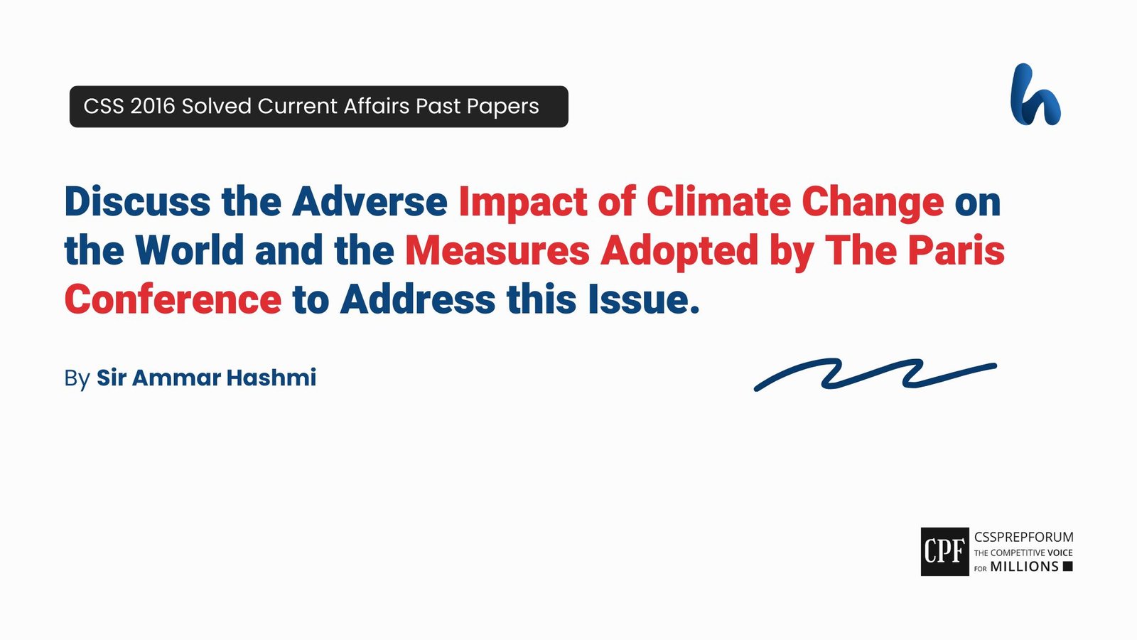 CSS 2016 Current Affairs Past Paper Question, "Climate Change and Measures taken at Paris Conference" is Solved by Sir Ammar Hashmi...