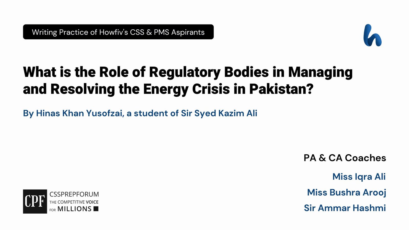 CSS Current Affairs article, "Regulatory Bodies and the Energy Crisis in Pakistan" is written by Hinas Khan Yusofzai...