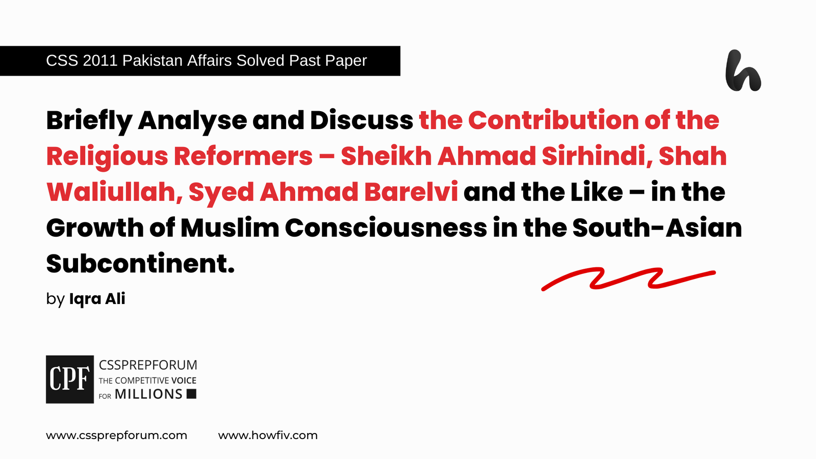 CSS 2011 Solved Pakistan Affairs Past Papers | Contribution of the Religious Reformers in the Growth of Muslim Consciousness in the South-Asian Subcontinent | Miss Iqra Ali