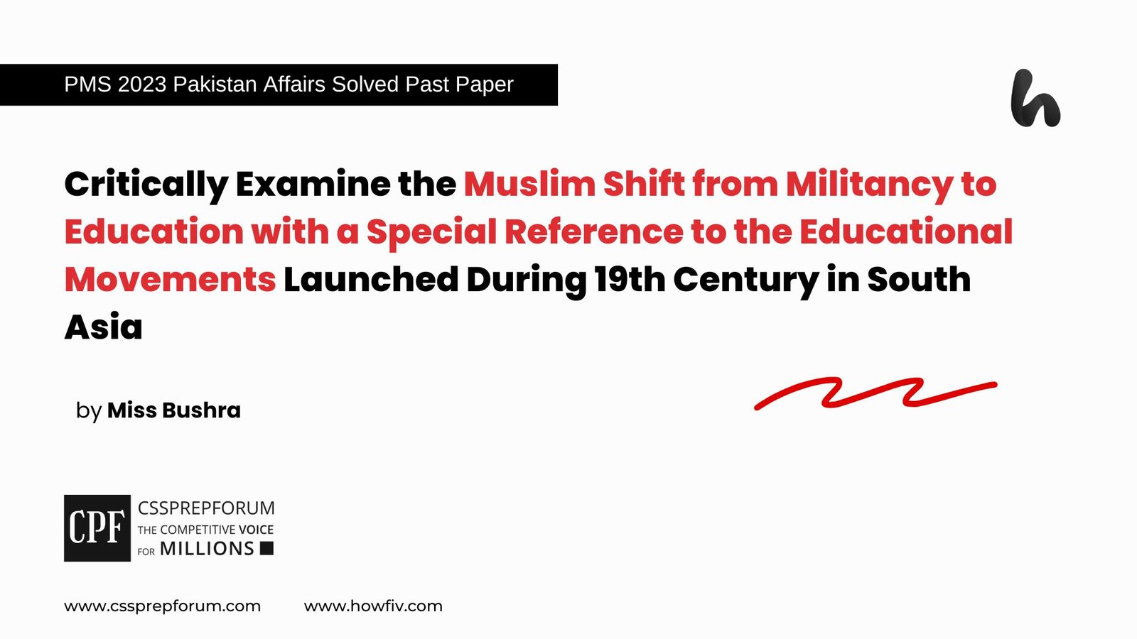Critically Examine the Muslim Shift from Militancy to Education with a Special Reference to the Educational Movements Launched During 19th Century in South Asia