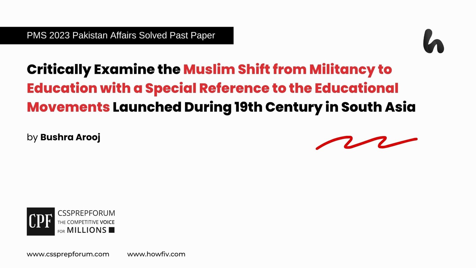 PMS 2023 Pakistan Affairs Past Paper Question, "Muslim Shift from Militancy to Education in the 19th Century" is solved by Miss Iqra Ali