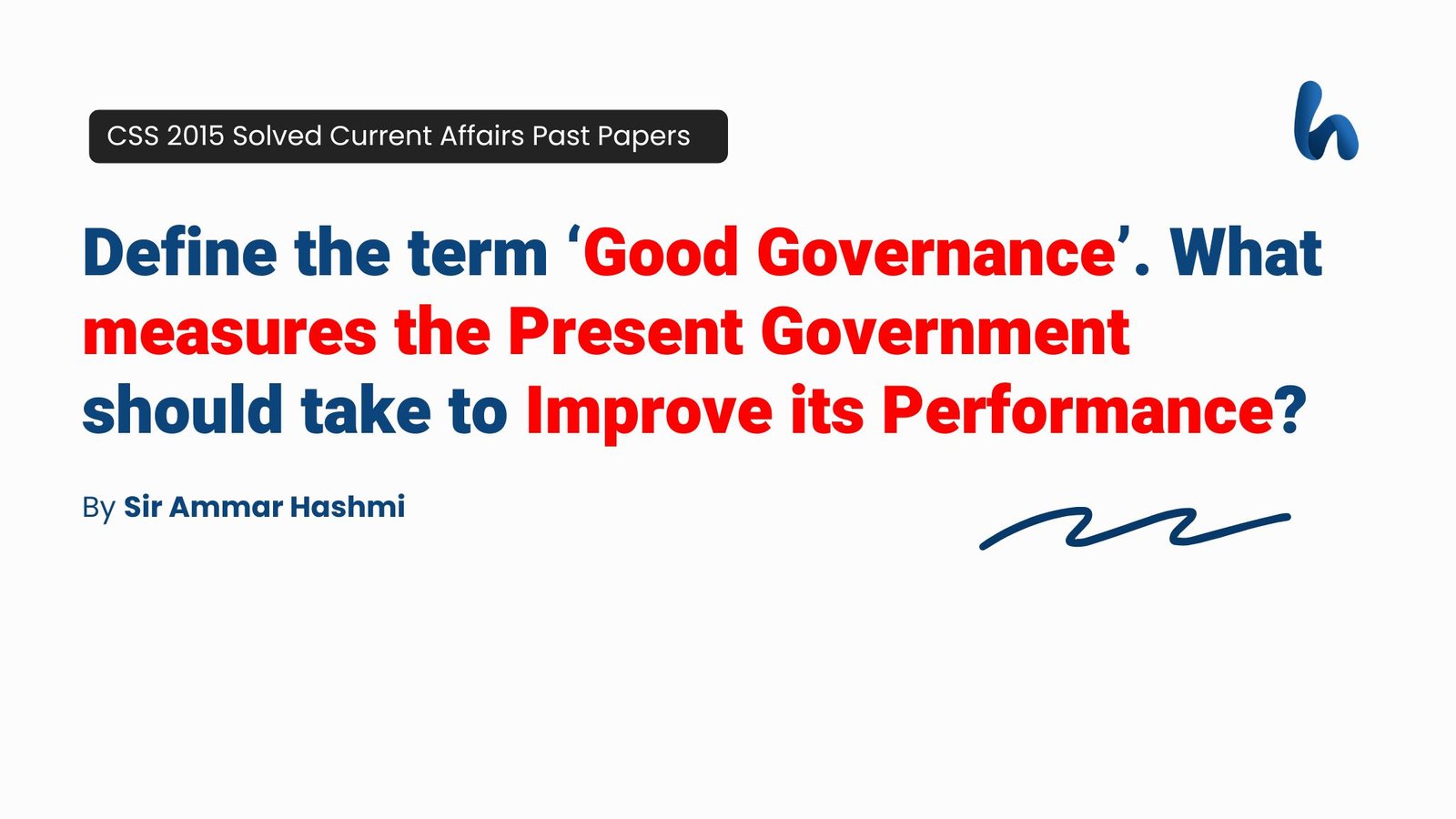 Measures to Improve Governance Performance by Sir Ammar Hashmi