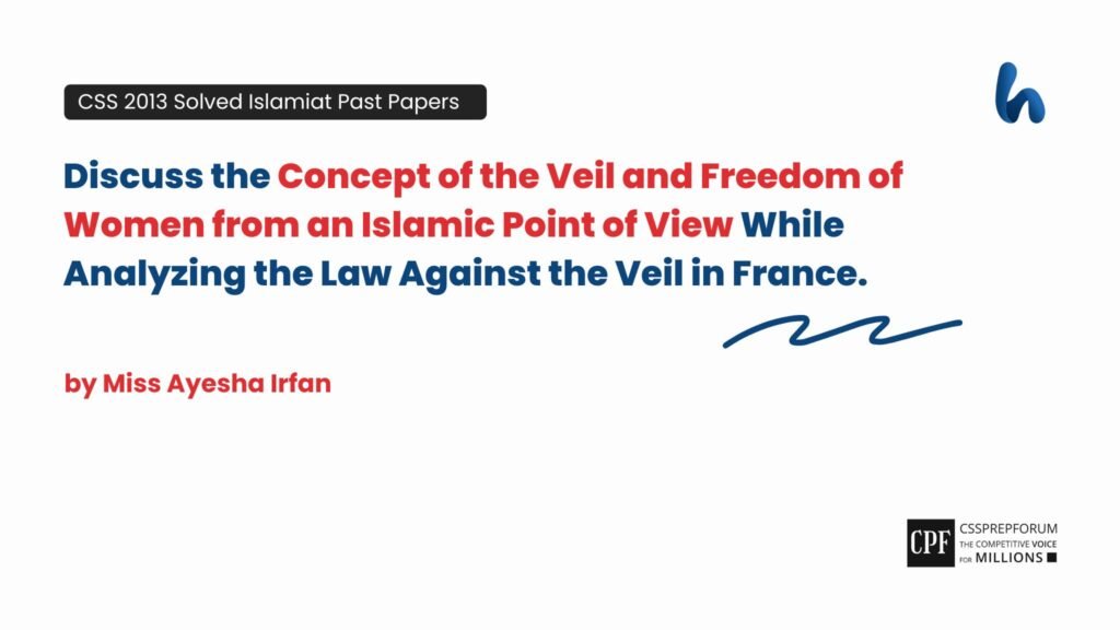 The Concept of the Veil and Freedom of Women by Miss Ayesha Irfan