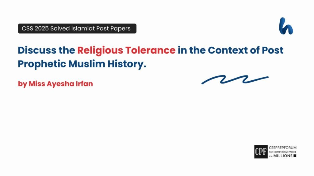 The Religious Tolerance in the Post-Prophetic Muslim History by Miss Ayesha Irfan