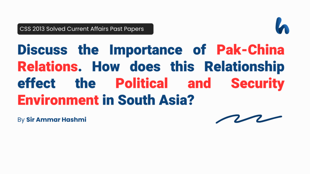 The Importance of Pak-China Relations by Sir Ammar Hashmi