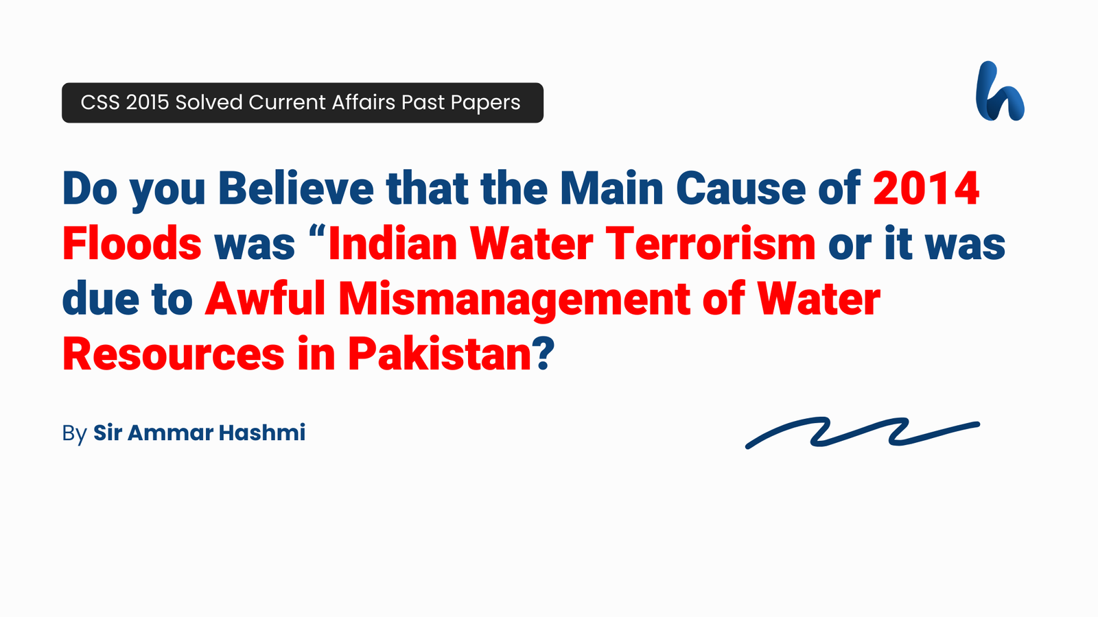 The Main Cause of 2014 Floods by Sir Ammar Hashmi