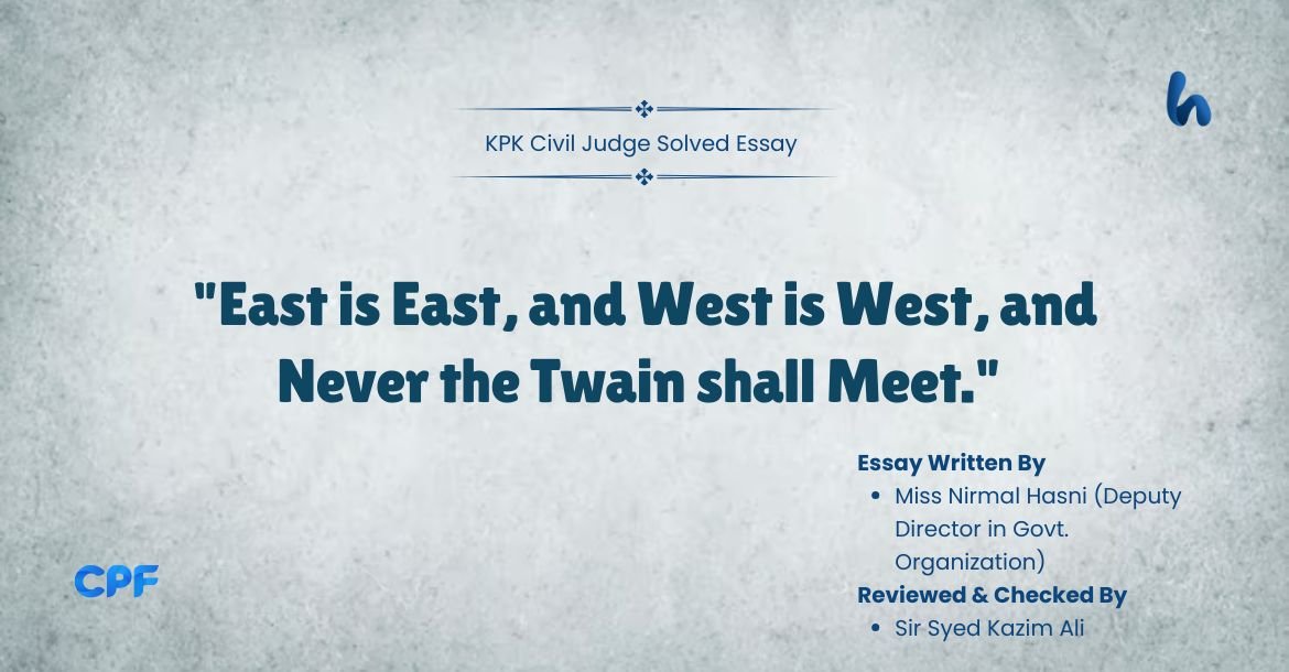 East is East, and West is West, and Never the Twain shall Meet.