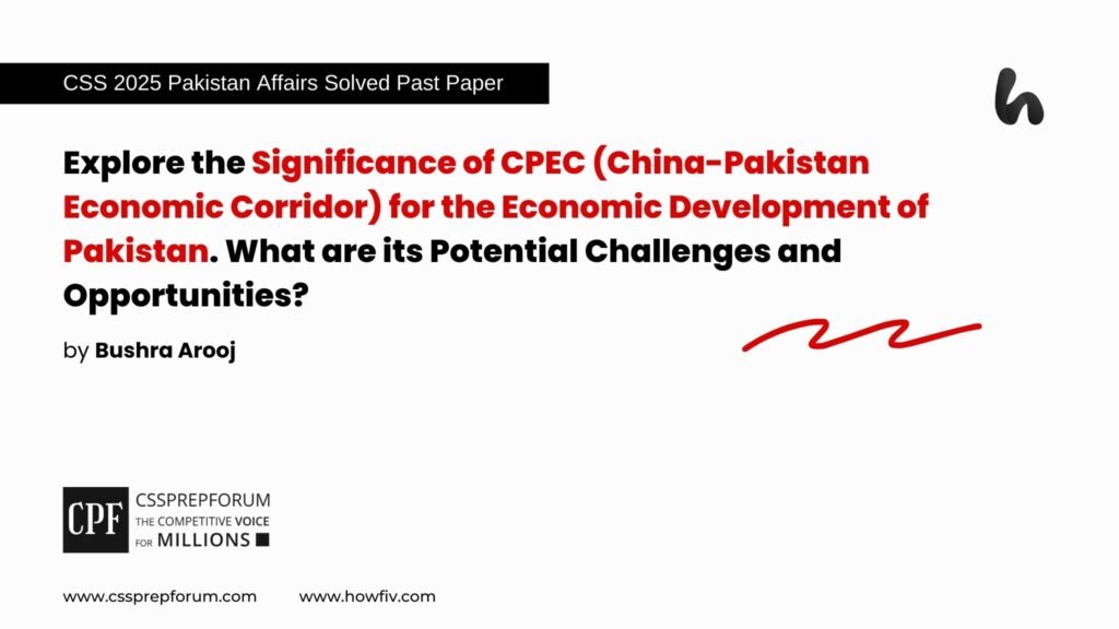 The Significance of CPEC (China-Pakistan Economic Corridor) by Miss Bushra Arooj