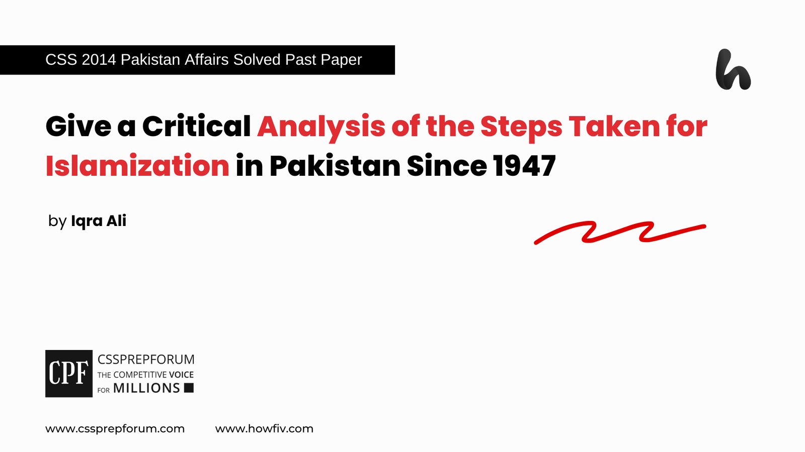 Give a Critical Analysis of the Steps Taken for Islamization in Pakistan Since 1947