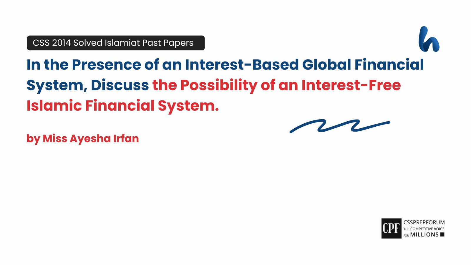 The Possibility of an Interest-Free Islamic Financial System by Miss Ayesha Irfan