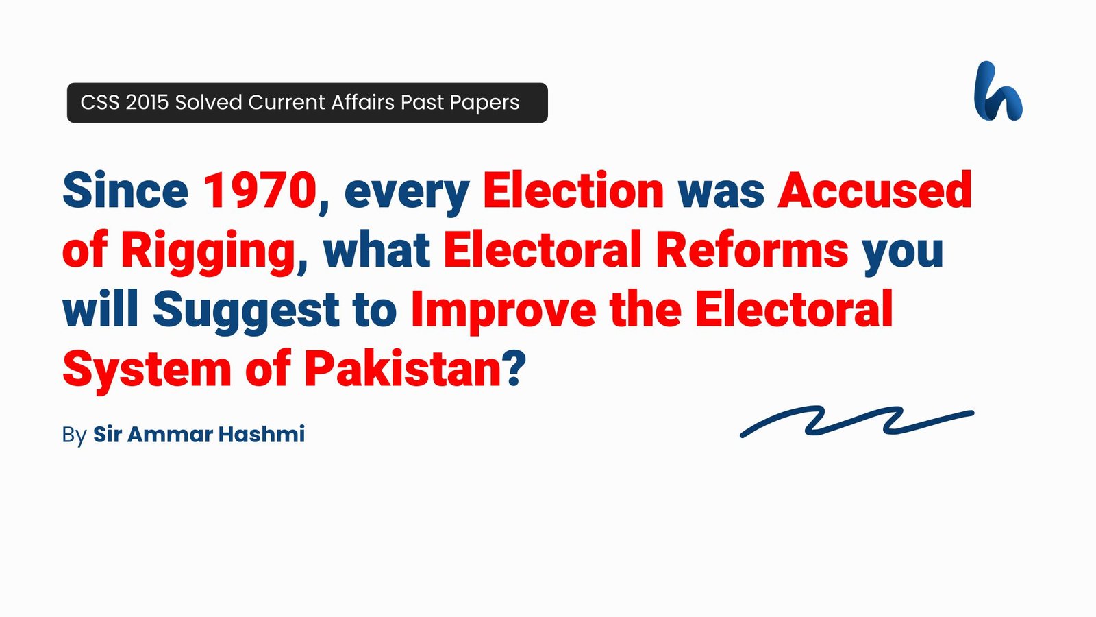 The Electoral System of Pakistan by Sir Ammar Hashmi