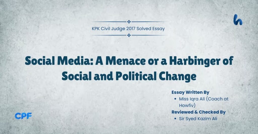 Social Media A Menace or a Harbinger of Social and Political Change