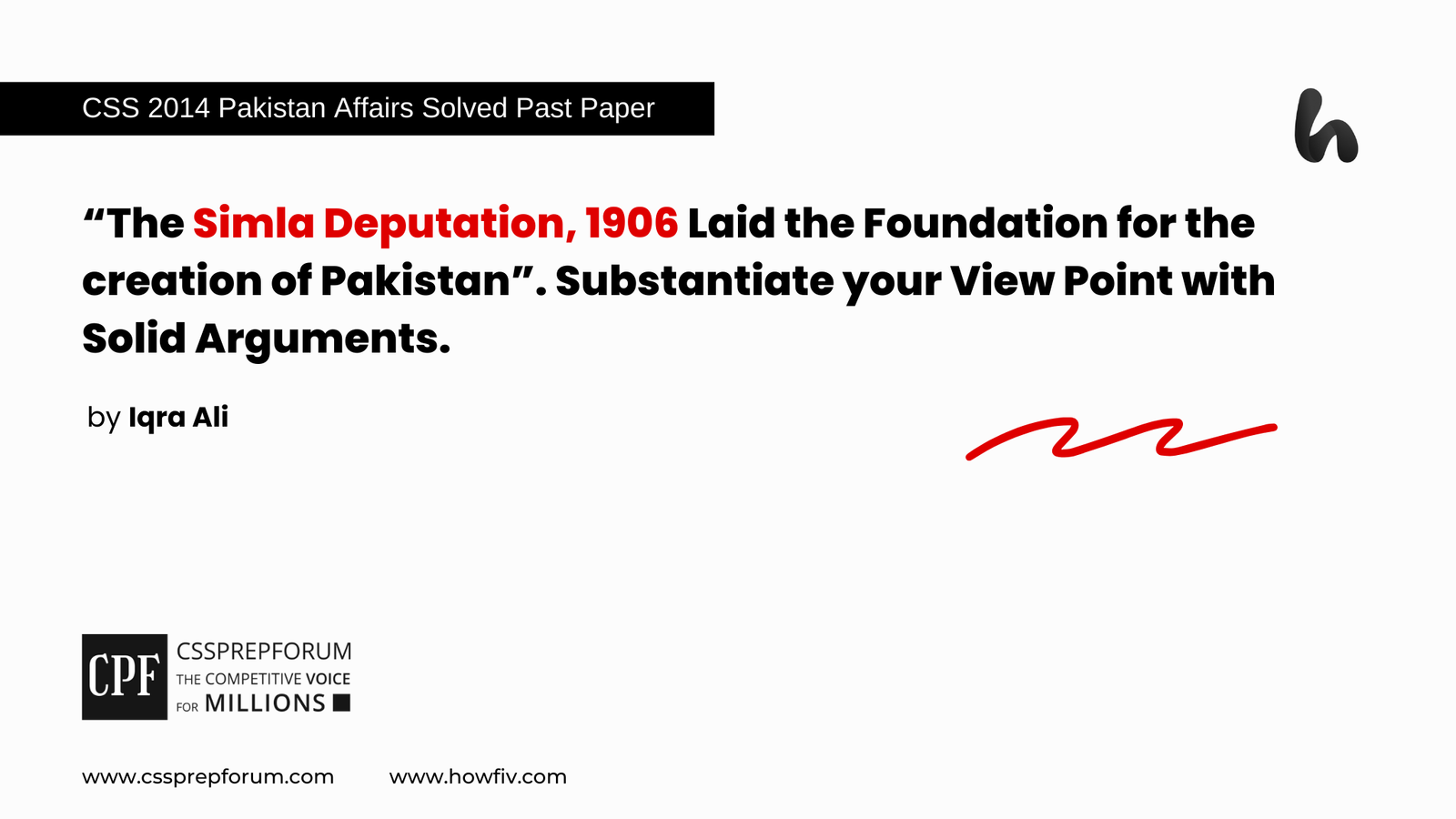 CSS 2014 Pakistan Affairs Past Paper Question, "Simla Deputation and the Creation of Pakistan" is solved by Miss Iqra Ali.