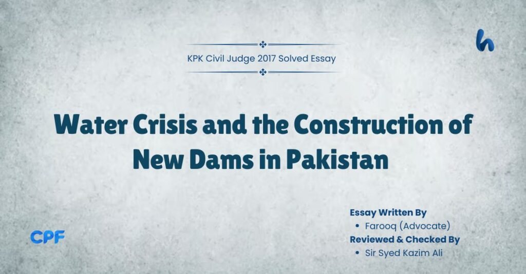 Water Crisis and the Construction of New Dams in Pakistan