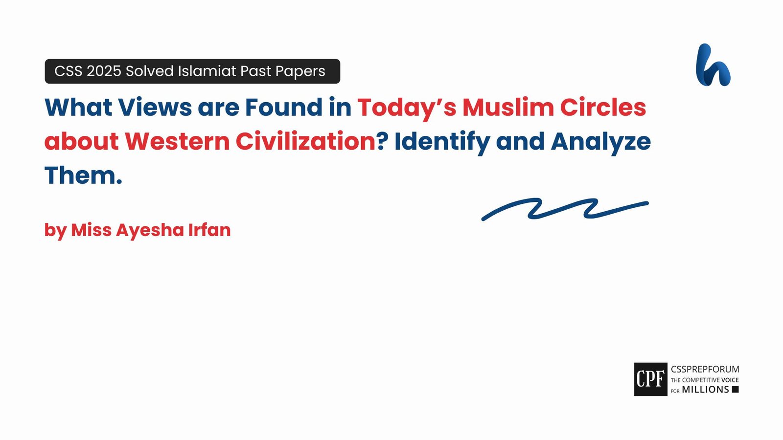 The Views in Today’s Muslim Circles about Western Civilization by Miss Ayesha Irfan