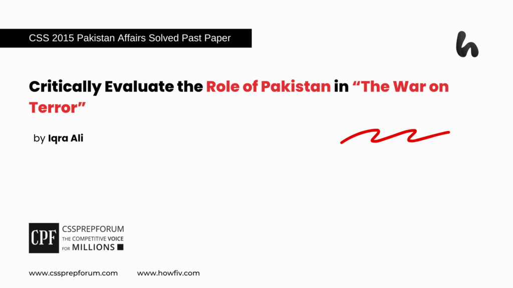 CSS 2010 Solved Pakistan Affairs Past Papers | Pakistan's Role in the War on terror | Miss Iqra Ali