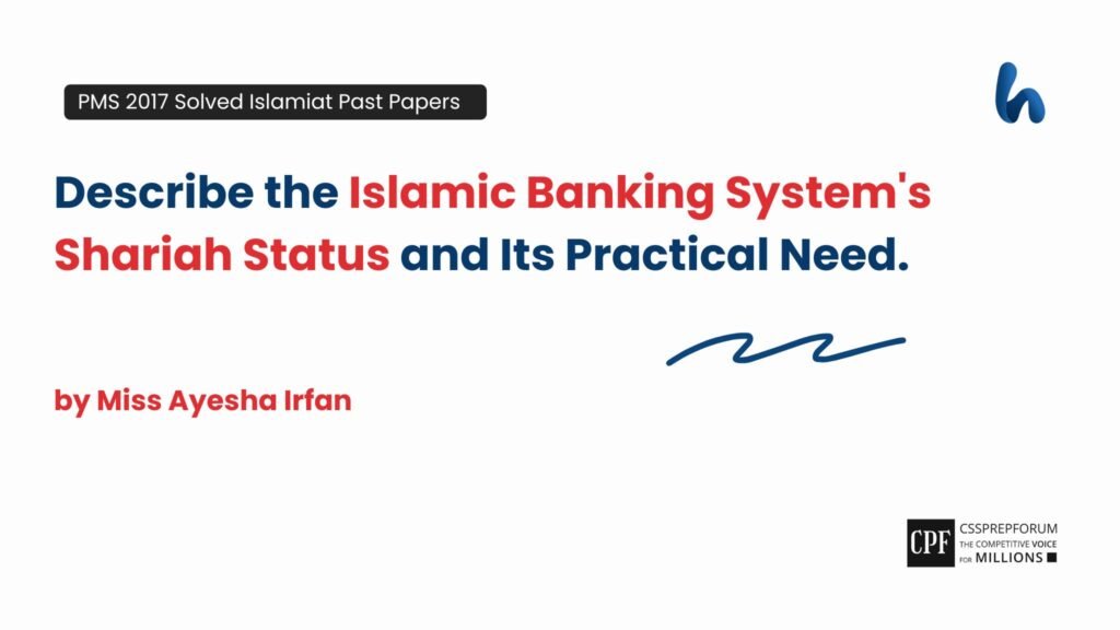 The Shariah's Status of Islamic Banking System by Miss Ayesha Irfan