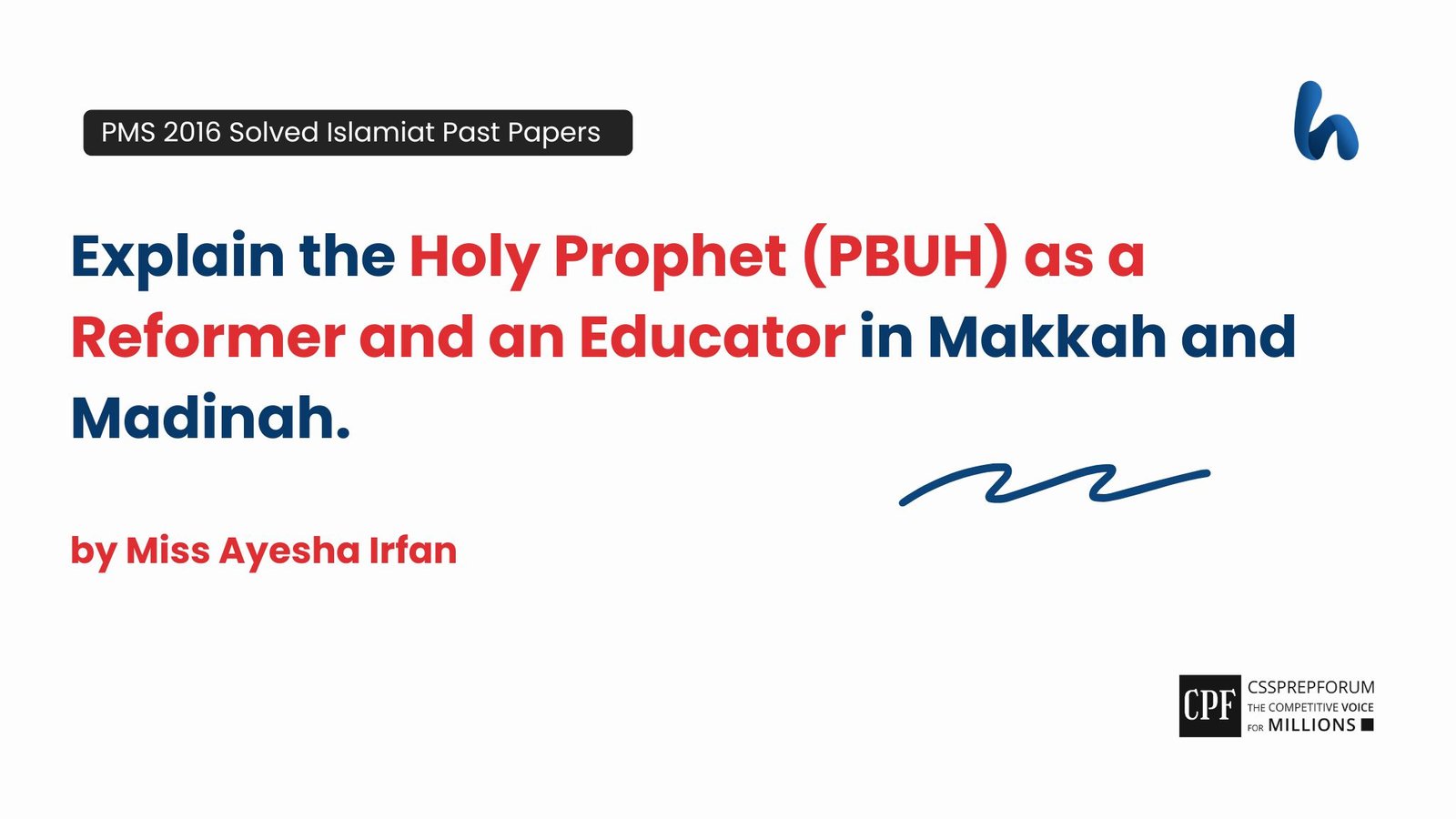 Holy Prophet (PBUH) as a Reformer and an Educator by Miss Ayesha Irfan