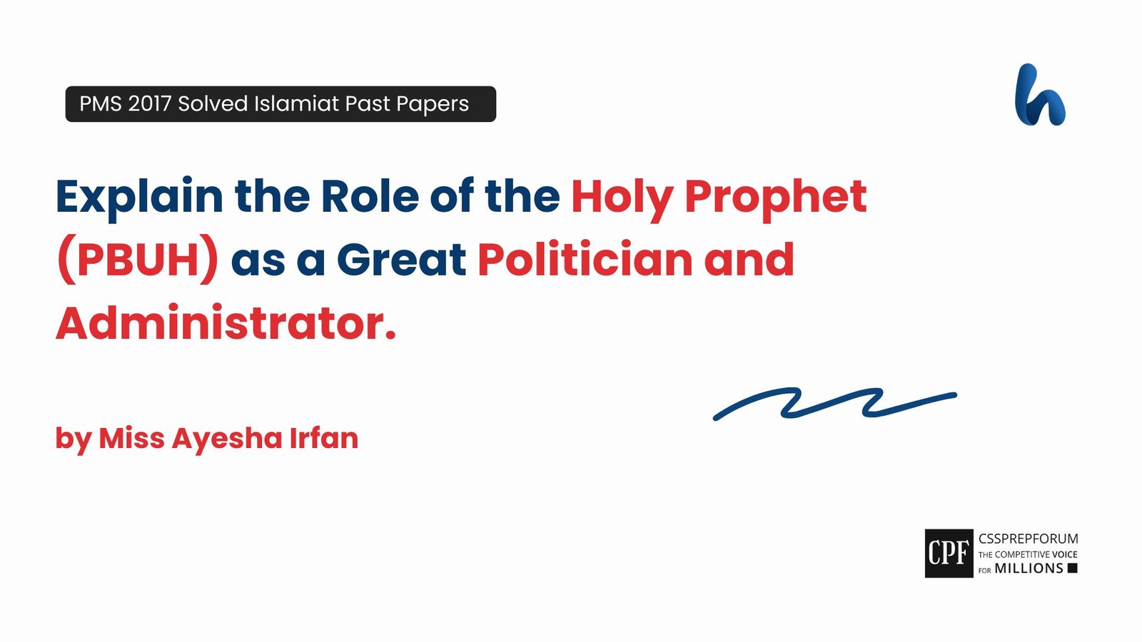 The Holy Prophet (PBUH), a Great Politician and Administrator by Miss Ayesha Irfan