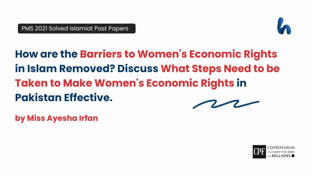 The Barriers to Women's Economic Rights in Islam by Miss Ayesha Irfan