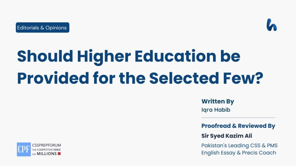Should Higher Education be Provided for the Selected Few By Iqra Habib