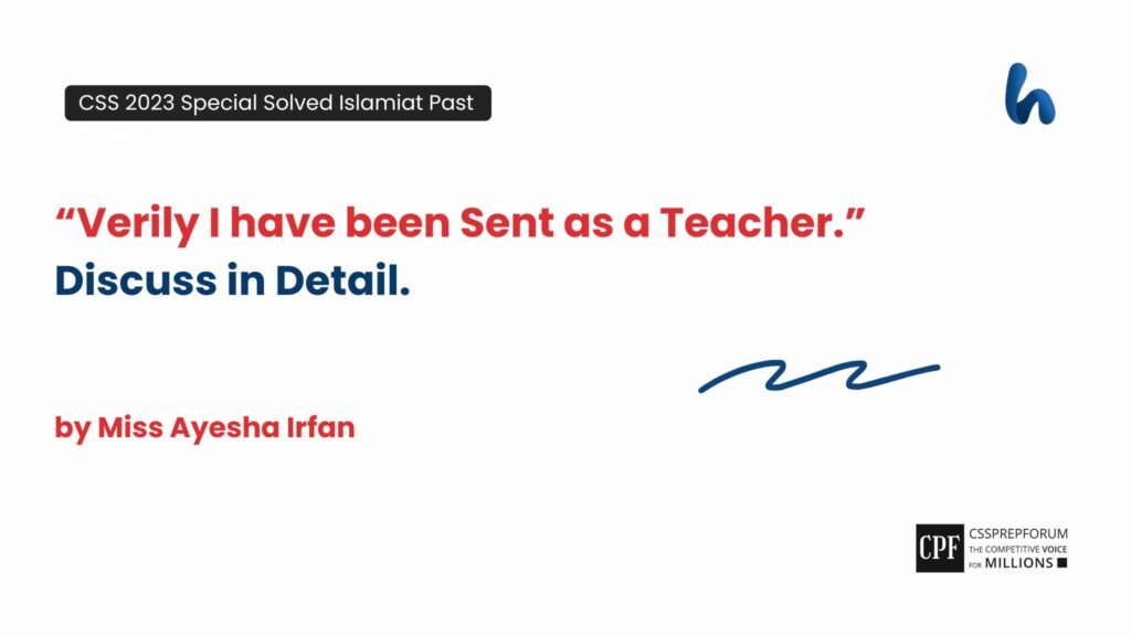 Verily I have been Sent as a Teacher by Miss Ayesha Irfan